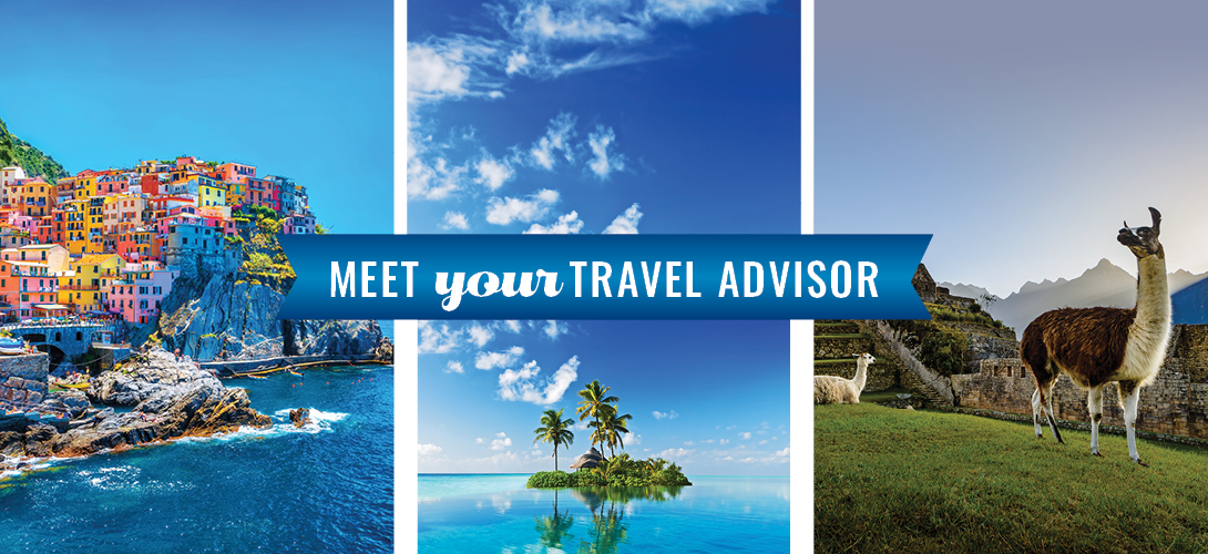 Meet Your Travel Advisor